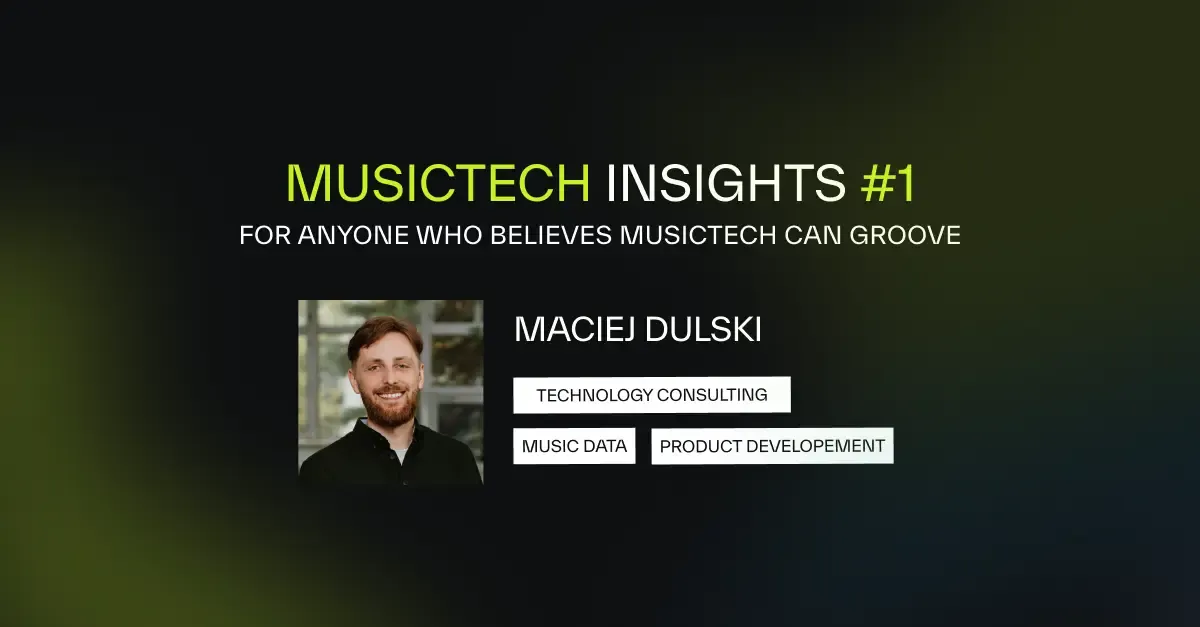 MusicTech Insights #1 by Maciej Dulski