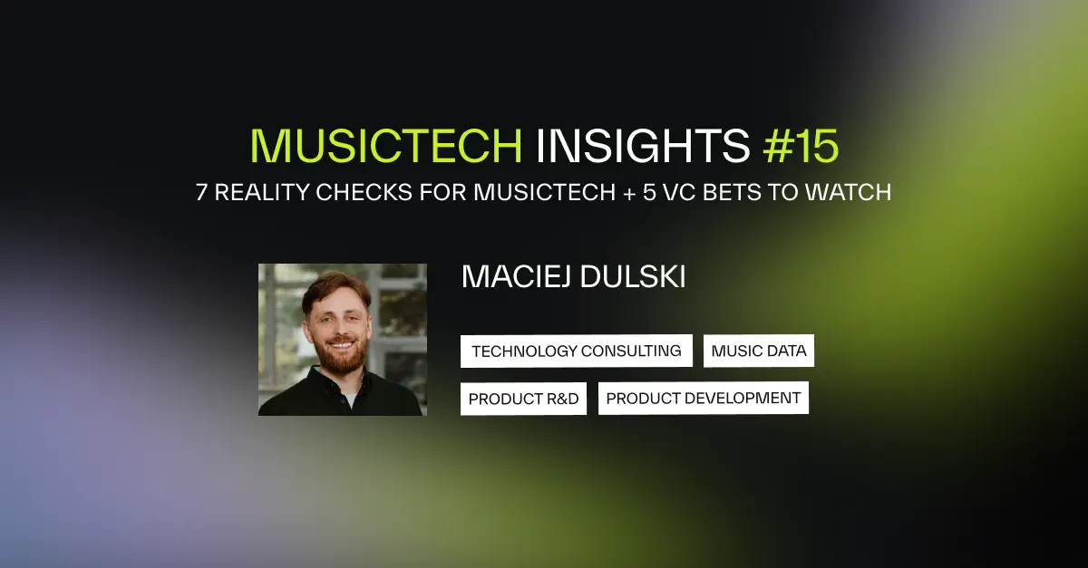 7 Reality Checks for MusicTech + 5 VC Bets to Watch
